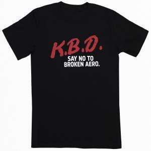 KBD "Say No To Broken Aero" T-Shirt